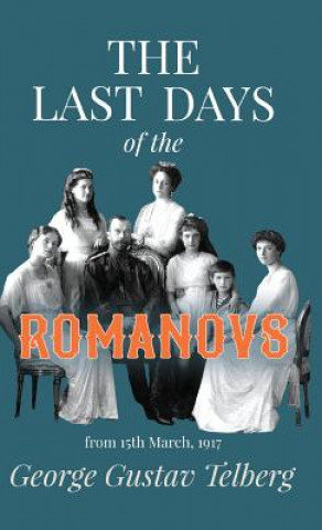 Kniha Last Days Of The Romanovs George Gustav Telberg