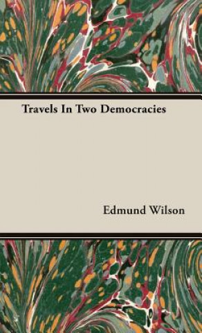 Carte Travels In Two Democracies Edmund Wilson