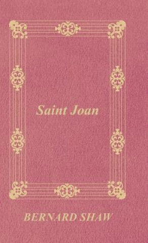 Kniha Saint Joan Bernard Shaw