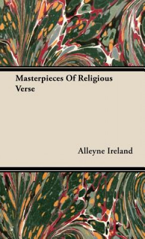 Kniha Masterpieces Of Religious Verse Alleyne Ireland