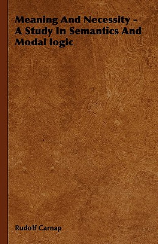 Carte Meaning And Necessity - A Study In Semantics And Modal Logic Rudolf Carnap