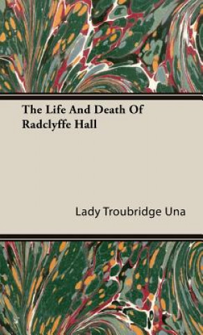 Carte Life And Death Of Radclyffe Hall Lady Troubridge Una
