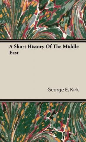 Libro Short History Of The Middle East George E. Kirk