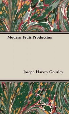 Książka Modern Fruit Production Joseph Harvey Gourley