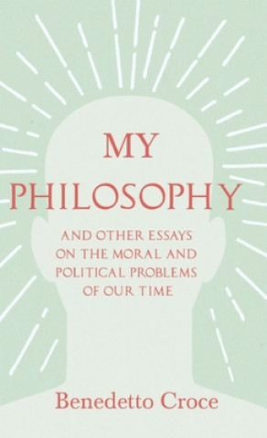 Βιβλίο My Philosophy Benedetto Croce