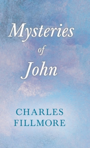 Kniha Mysteries Of John Charles Fillmore