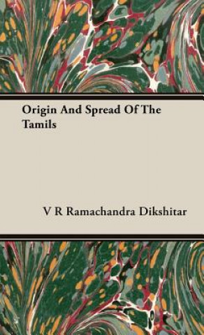 Carte Origin And Spread Of The Tamils V R Ramachandra Dikshitar