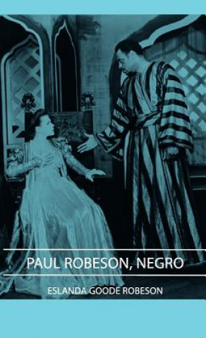 Książka Paul Robeson, Negro Eslanda Goode Robeson