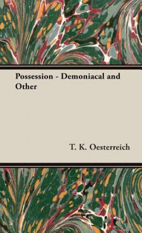 Книга Possession - Demoniacal And Other T. K Oesterreich