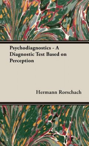 Kniha Psychodiagnostics - A Diagnostic Test Based On Perception Hermann Rorschach