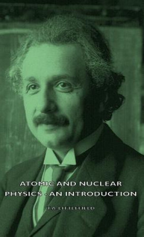 Buch Atomic And Nuclear Physics - An Introduction T.A. Littlefield