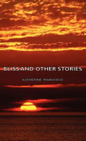 Carte Bliss And Other Stories Katherine Mansfield
