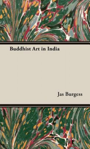 Książka Buddhist Art In India Jas. Burgess