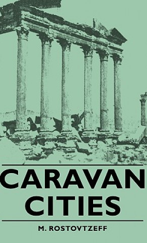 Carte Caravan Cities M. Rostovtzeff