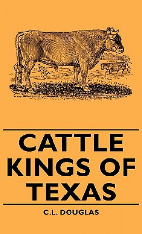 Carte Cattle Kings Of Texas C.L. Douglas