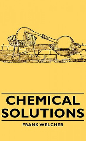 Kniha Chemical Solutions Frank Welcher