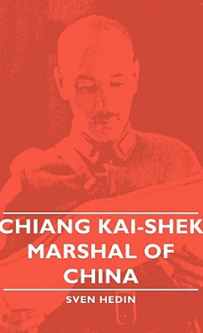 Buch Chiang Kai-Shek - Marshal Of China Sven Hedin