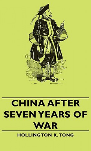 Kniha China After Seven Years Of War Hollington K. Tong