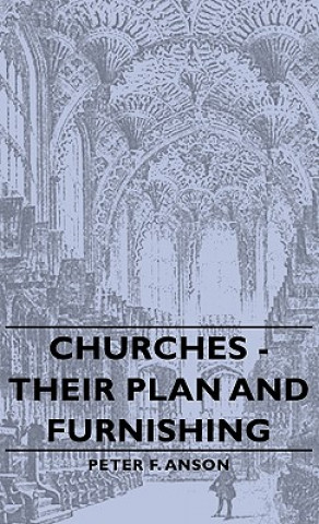 Libro Churches - Their Plan And Furnishing Peter F. Anson