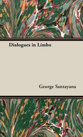 Knjiga Dialogues In Limbo George Santayana