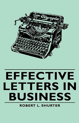 Kniha Effective Letters In Business Robert L. Shurter