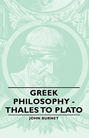 Kniha Greek Philosophy - Thales To Plato John Burnet