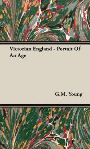 Carte Victorian England - Portait Of An Age G.M. Young