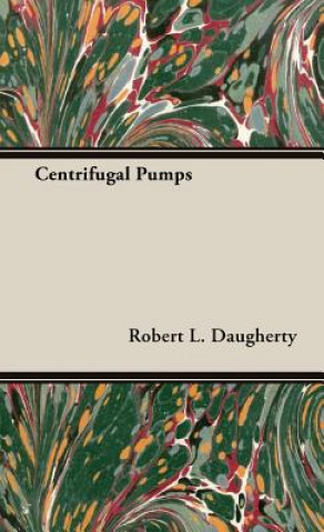 Książka Centrifugal Pumps Robert L. Daugherty