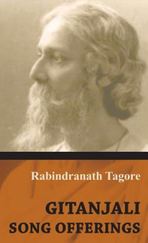 Buch Gitanjali - Song Offerings Rabindranath Tagore