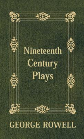 Książka Nineteenth Century Plays George Rowell