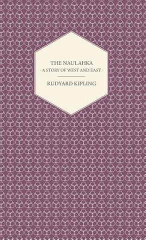 Carte Naulahka - A Story of West and East Rudyard Kipling