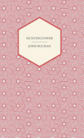 Kniha Hunting Tower John Buchan
