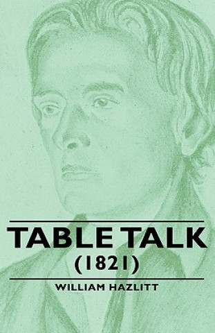 Kniha Table Talk - (1821) William Hazlitt