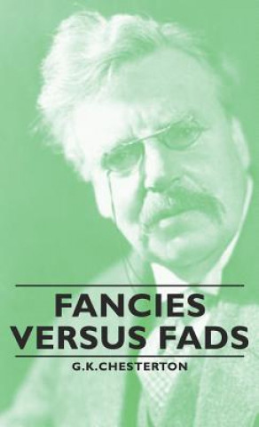 Könyv Fancies Versus Fads G. K. Chesterton