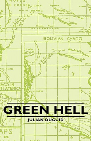 Книга Green Hell Julian Duguid