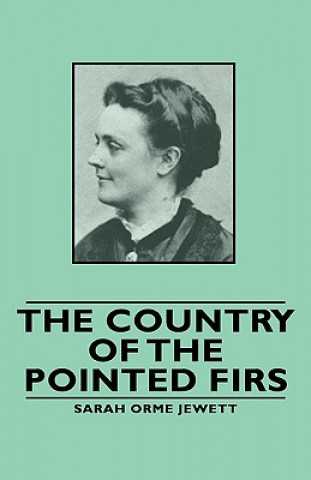 Carte Country of the Pointed Firs Sarah Orme Jewett