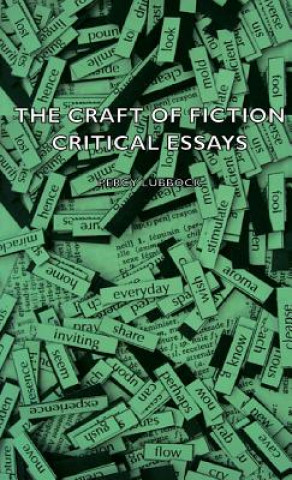 Carte Craft of Fiction - Critical Essays Percy Lubbock