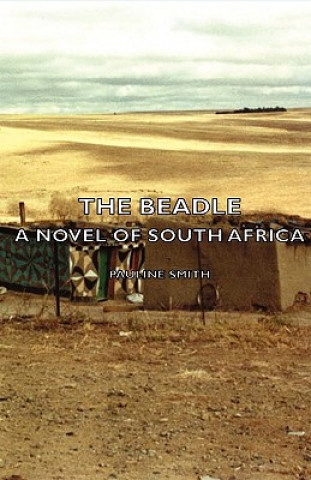 Carte Beadle - A Novel of South Africa Pauline Smith