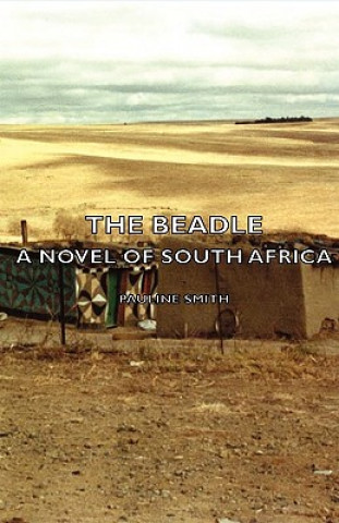 Kniha Beadle - A Novel of South Africa Pauline Smith