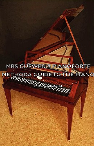 Carte Mrs Curwen's Pianoforte Method - A Guide to the Piano Mrs. Curwen