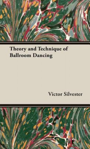 Książka Theory and Technique of Ballroom Dancing Victor Silvester