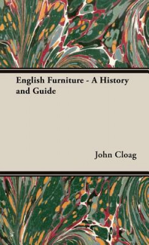 Carte English Furniture - A History and Guide John Cloag