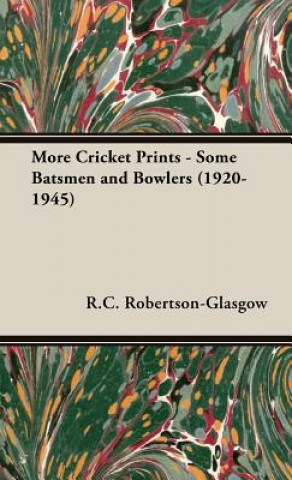 Carte More Cricket Prints - Some Batsmen and Bowlers (1920-1945) R.C. Robertson-Glasgow