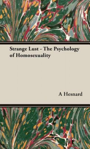 Carte Strange Lust - The Psychology of Homosexuality A Hesnard