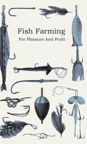 Kniha Fish Farming; For Pleasure And Profit Anon