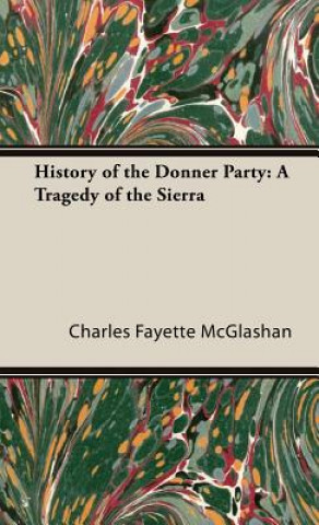 Carte History Of The Donner Party C. F. McGlashan
