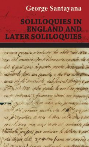 Knjiga Soliloquies In England And Later Soliloquies George Santayana