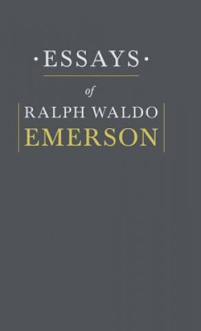 Carte Essays By Ralph Waldo Emerson Ralph Waldo Emerson