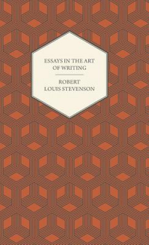 Kniha Essays in the Art of Writing Robert Louis Stevenson