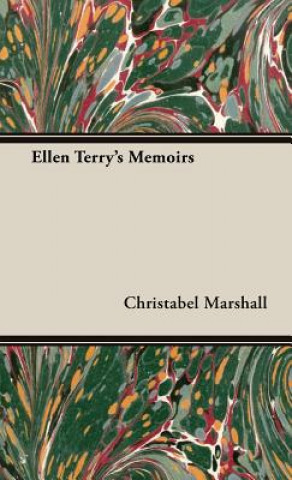 Knjiga Ellen Terry's Memoirs Christabel Marshall